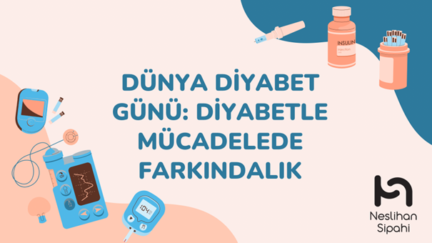 Dünya Diyabet Günü: Diyabetle Mücadelede Farkındalık