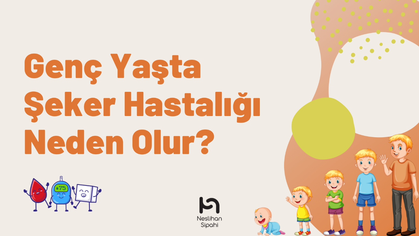 Genç Yaşta Şeker Hastalığı Neden Olur?